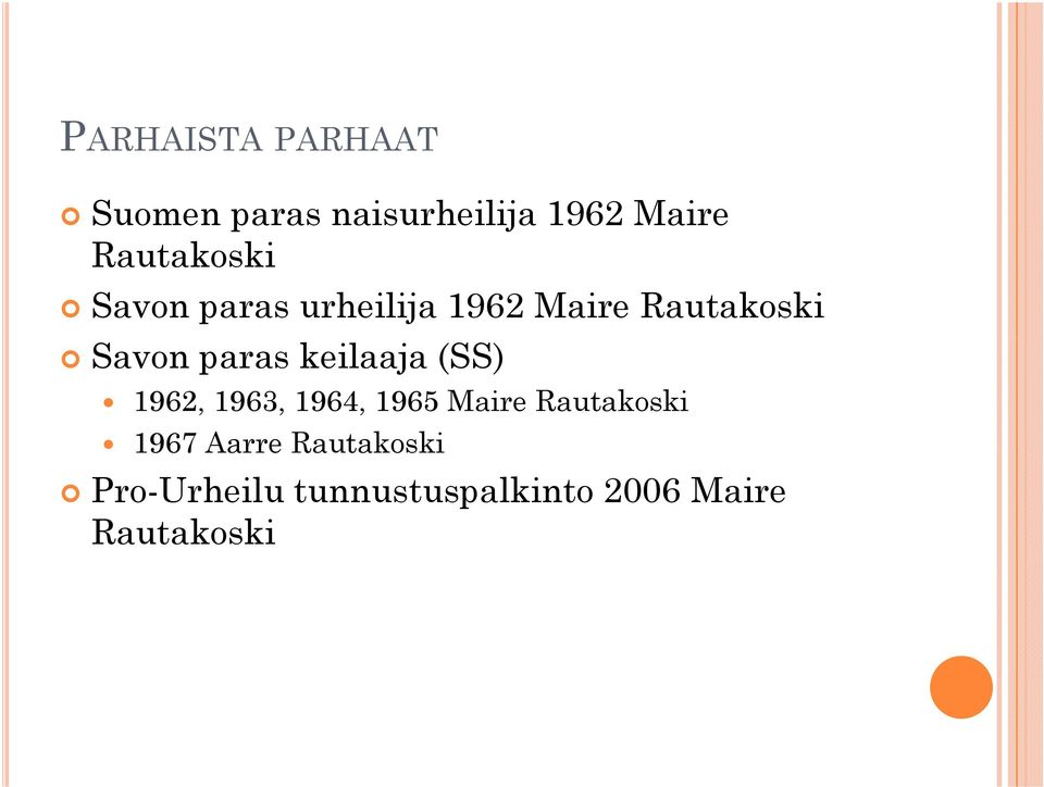 paras keilaaja (SS) 1962, 1963, 1964, 1965 Maire Rautakoski