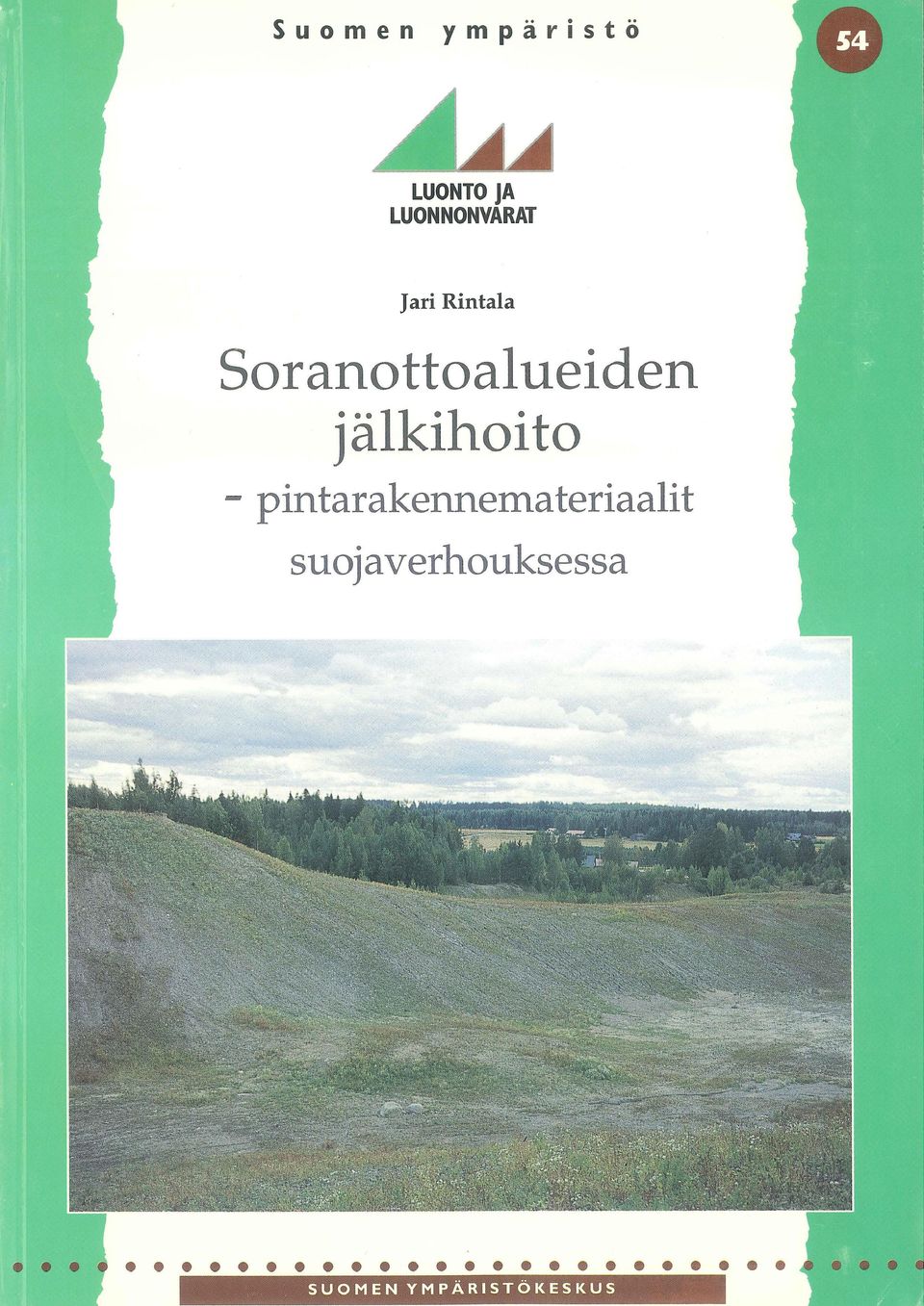 Soranottoalueiden jälkihoito -
