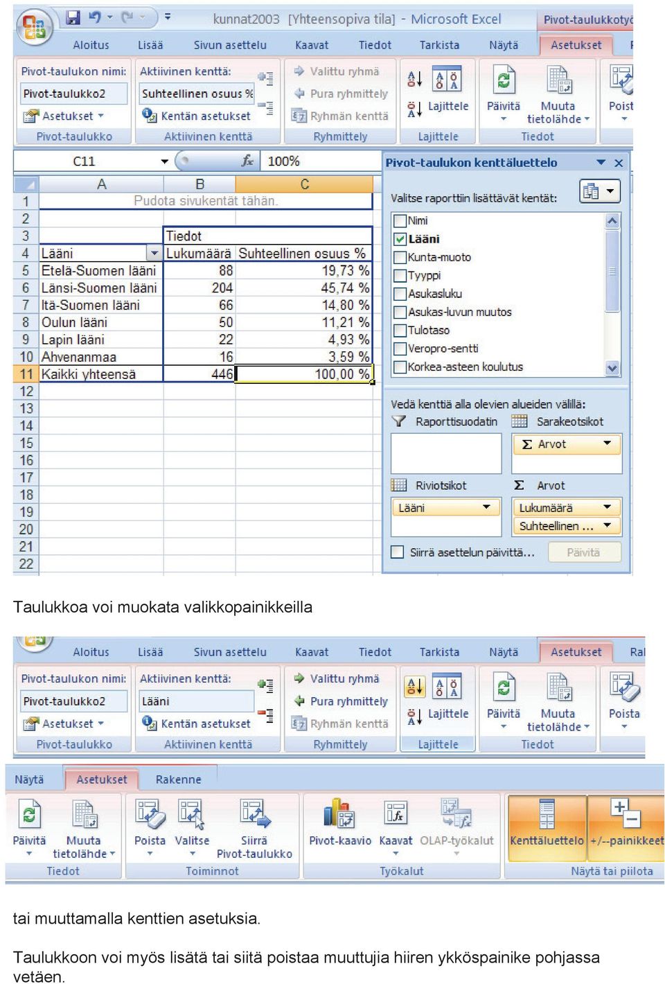 Taulukkoon voi myös lisätä tai siitä