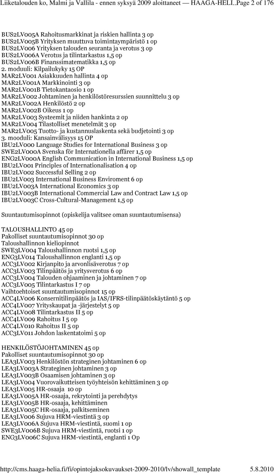 tilintarkastus 1,5 op BUS2LV006B Finanssimatematikka 1,5 op 2.