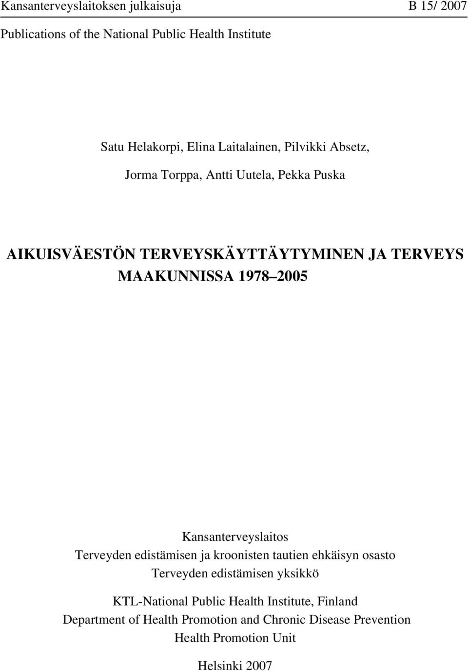 MAAKUNNISSA 1978 25 Kansanterveyslaitos Terveyden edistämisen ja kroonisten tautien ehkäisyn osasto Terveyden edistämisen