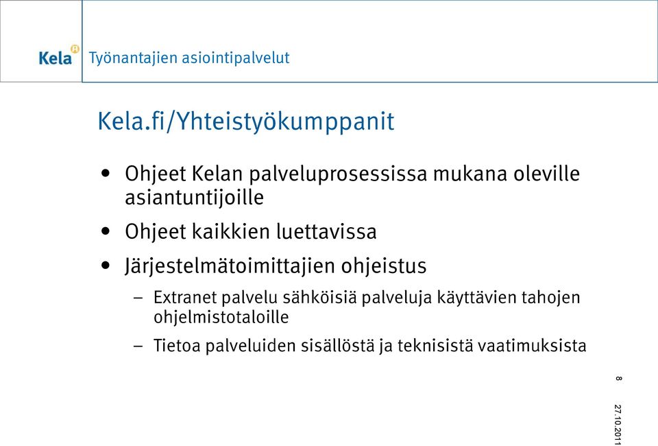 Järjestelmätoimittajien ohjeistus Extranet palvelu sähköisiä palveluja