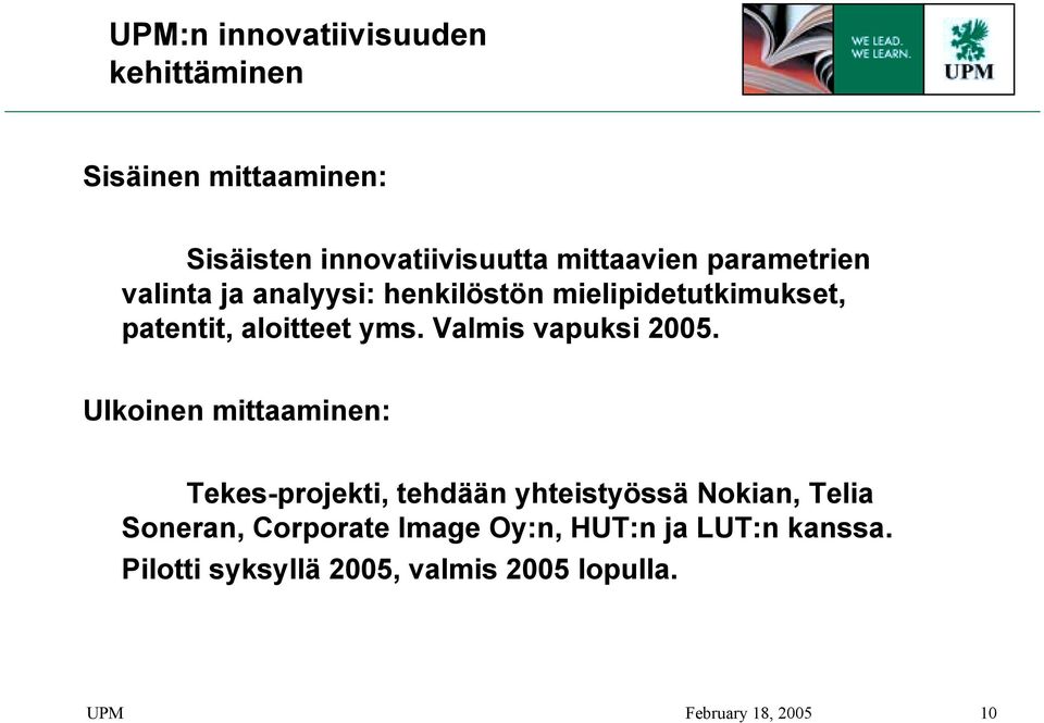 aloitteet yms. Valmis vapuksi 2005.