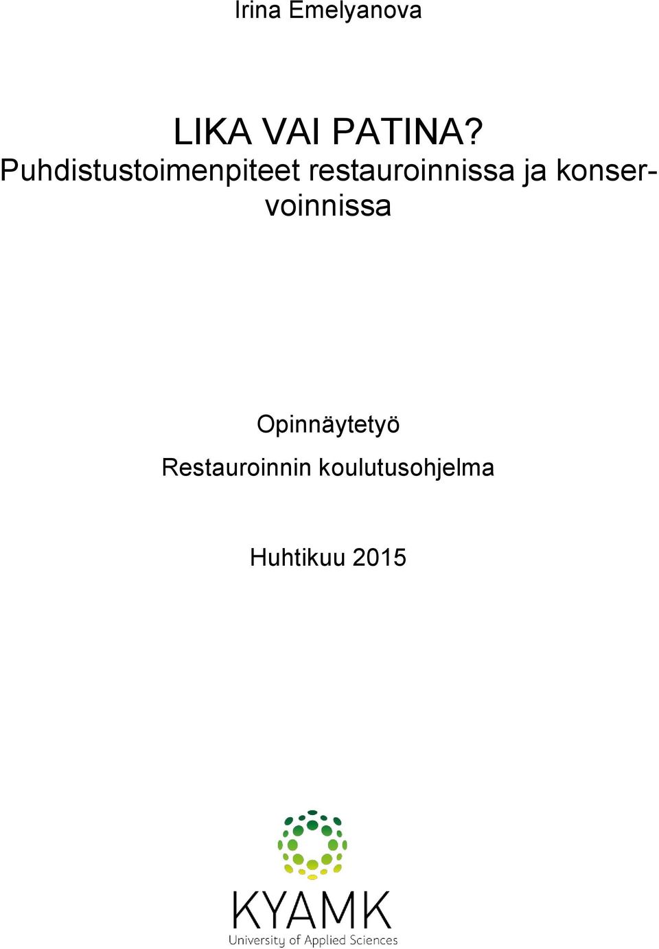 restauroinnissa ja konservoinnissa