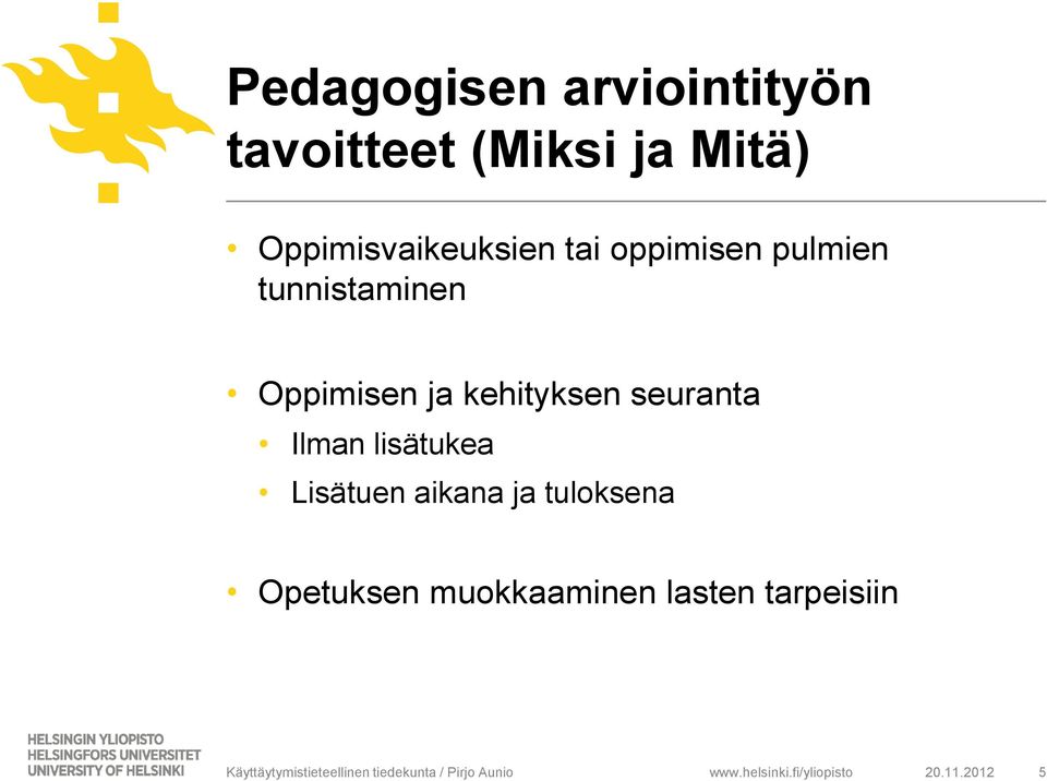 Oppimisen ja kehityksen seuranta Ilman lisätukea Lisätuen