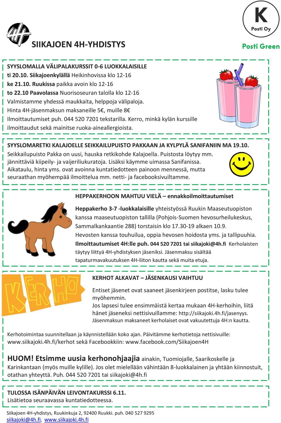 10 Paavolassa yhdessä Nuorisoseuran maukkaita, helppoja talolla klo välipaloja. 12-16 Hinta Valmistamme 4H-jäsenmaksun yhdessä maukkaita, maksaneille helppoja 5, muille välipaloja.