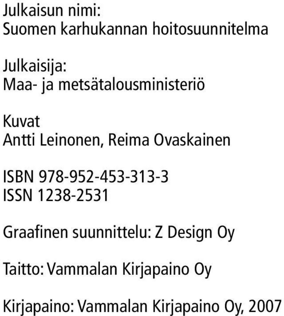 978-952-453-313-3 ISSN 1238-2531 Graafinen suunnittelu: Z Design Oy