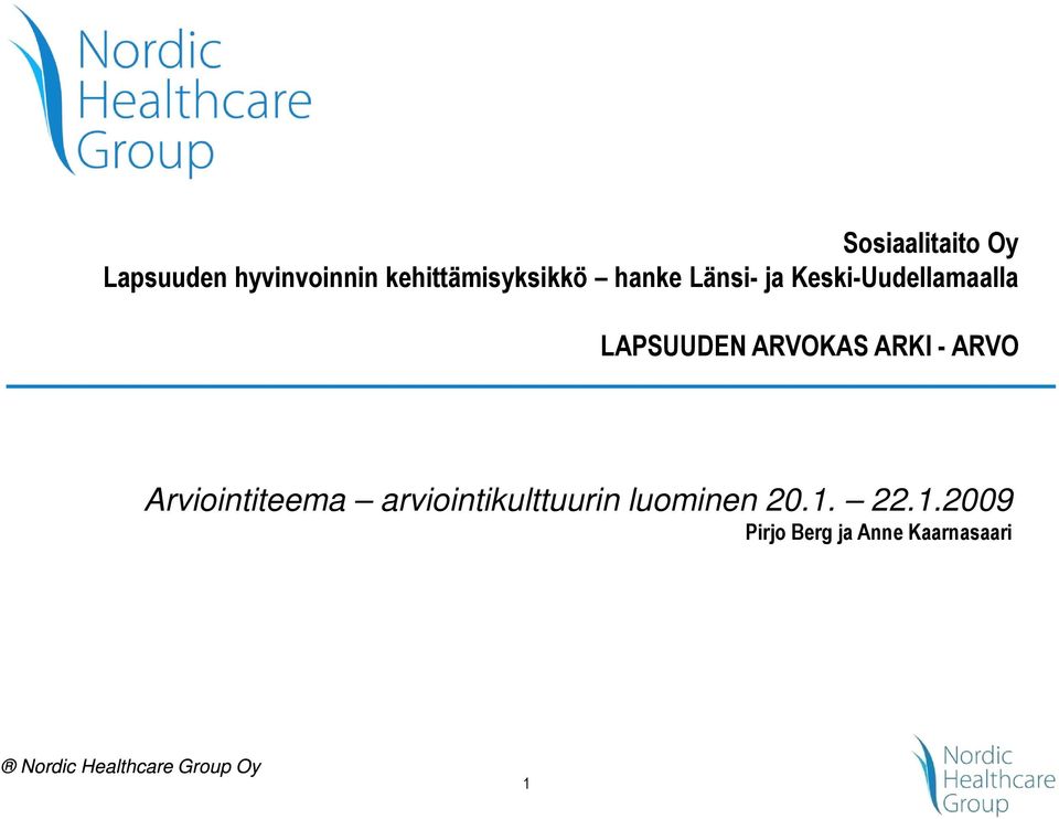 LAPSUUDEN ARVOKAS ARKI - ARVO Arviointiteema