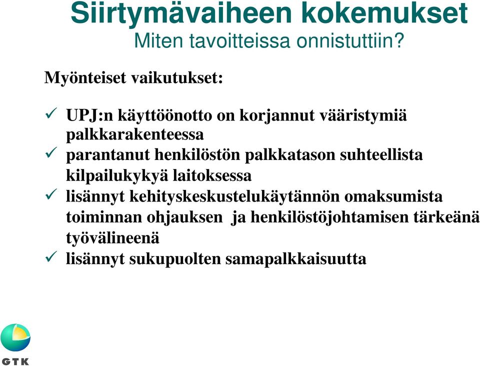 parantanut henkilöstön palkkatason suhteellista kilpailukykyä laitoksessa lisännyt