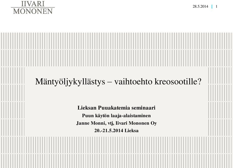 Lieksan Puuakatemia seminaari Puun käytön
