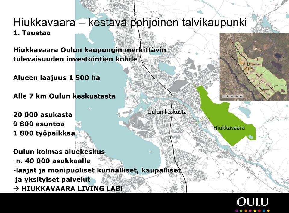 työpaikkaa Oulun keskusta Hiukkavaara Oulun kolmas aluekeskus -n.