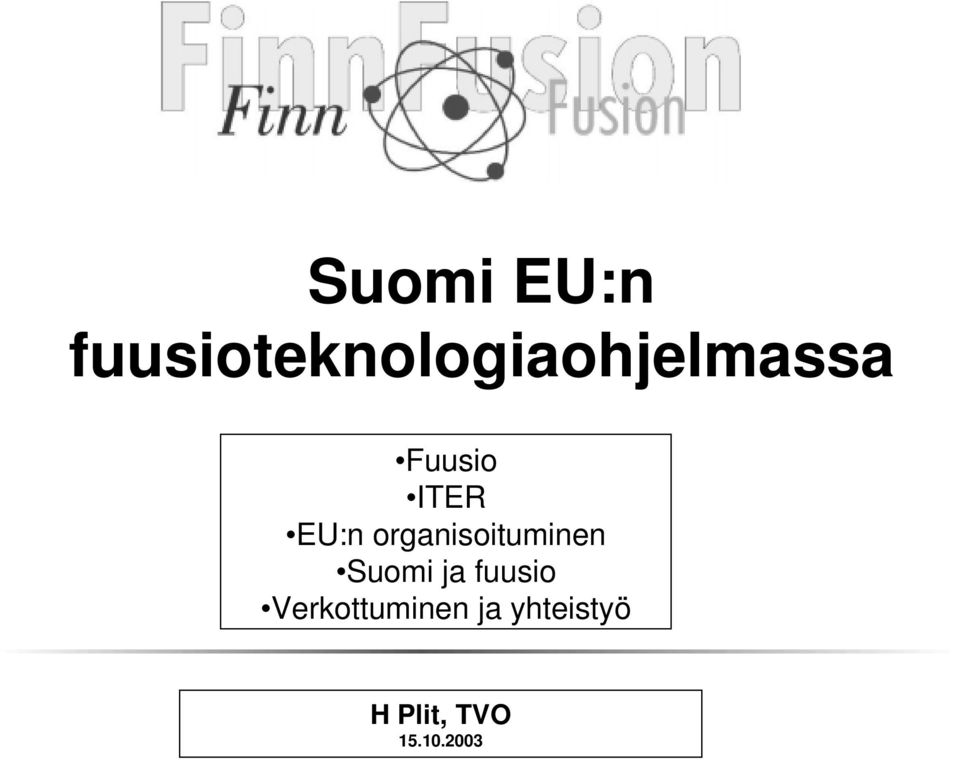 ITER EU:n organisoituminen Suomi