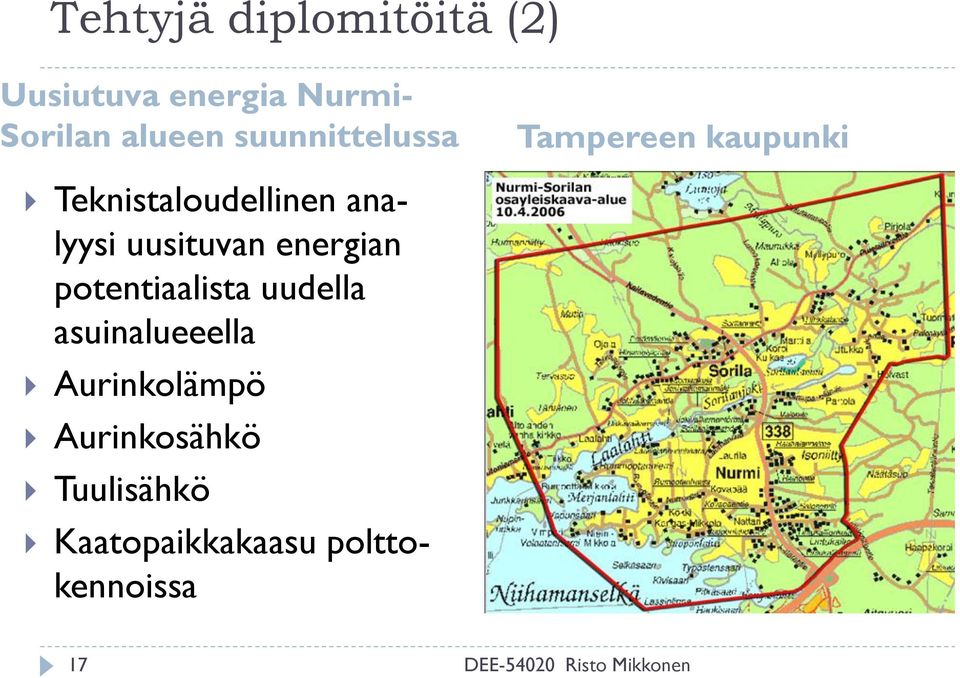 uusituvan energian potentiaalista uudella asuinalueeella Aurinkolämpö