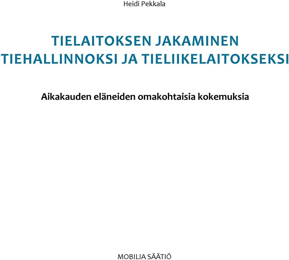 Tieliikelaitokseksi Aikakauden