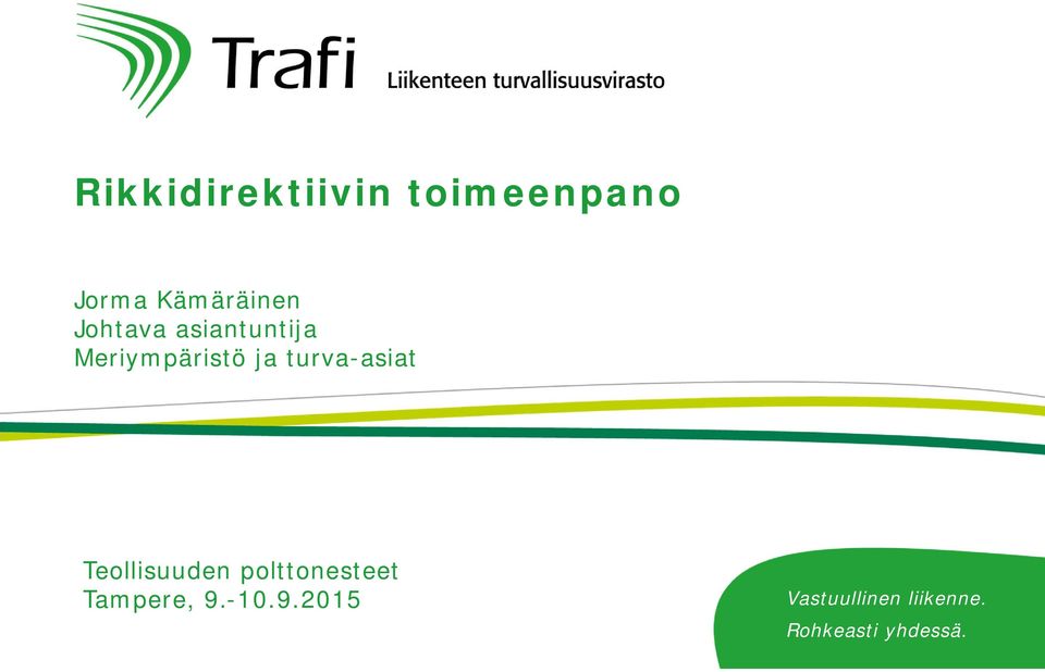 turva-asiat Teollisuuden polttonesteet