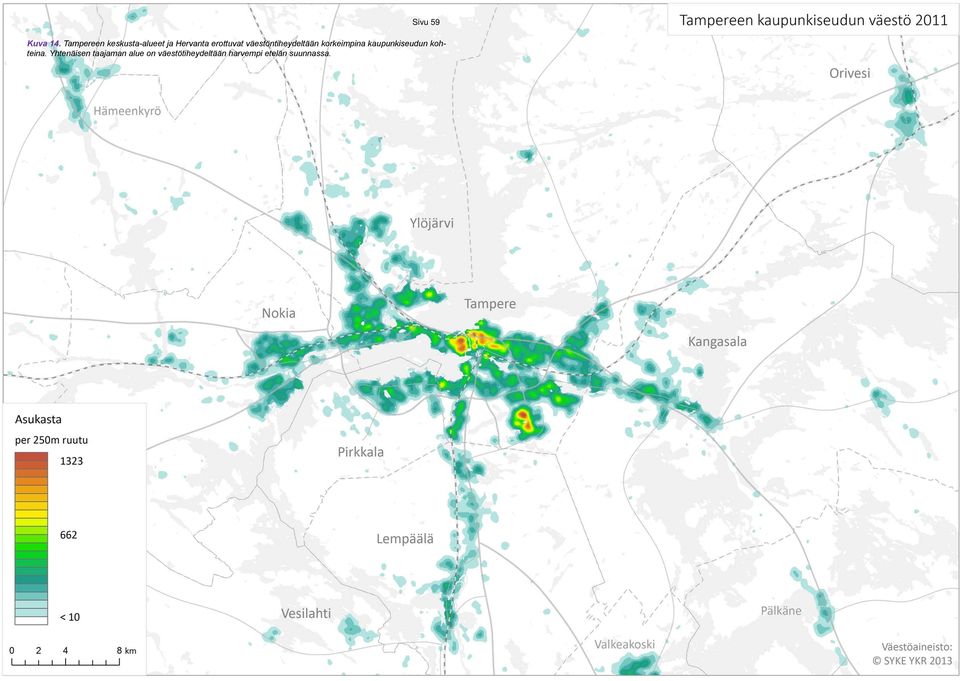 Tampereen keskusta-alueet ja Hervanta erottuvat