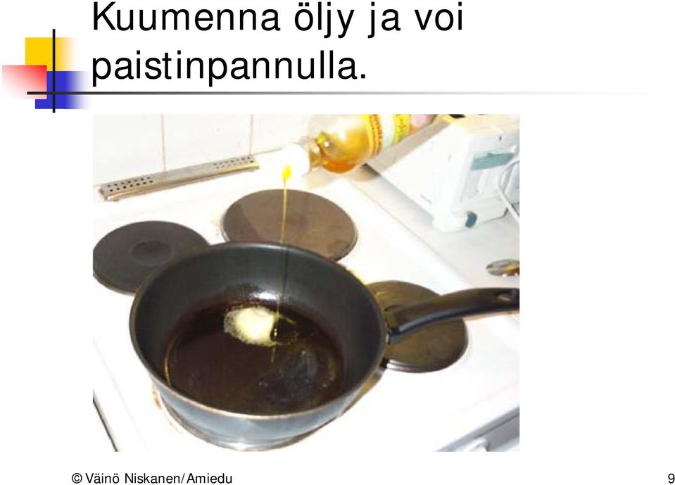 paistinpannulla.