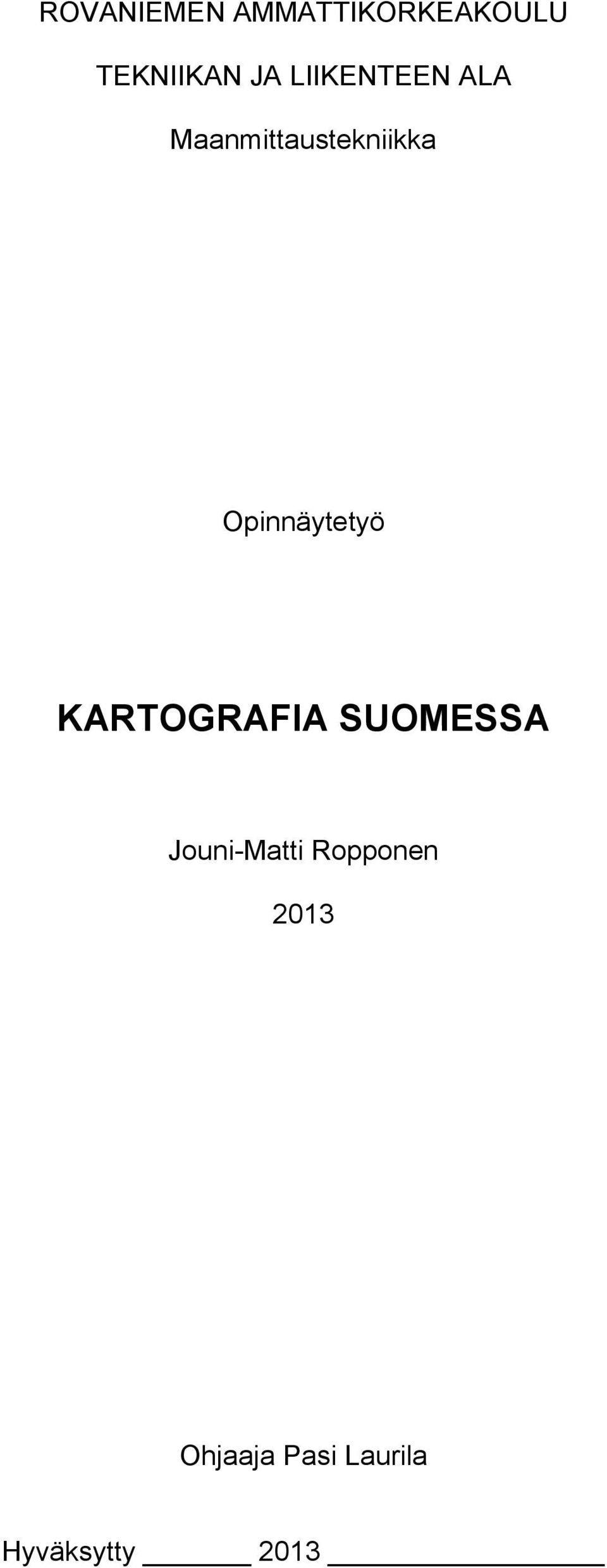 Opinnäytetyö KARTOGRAFIA SUOMESSA