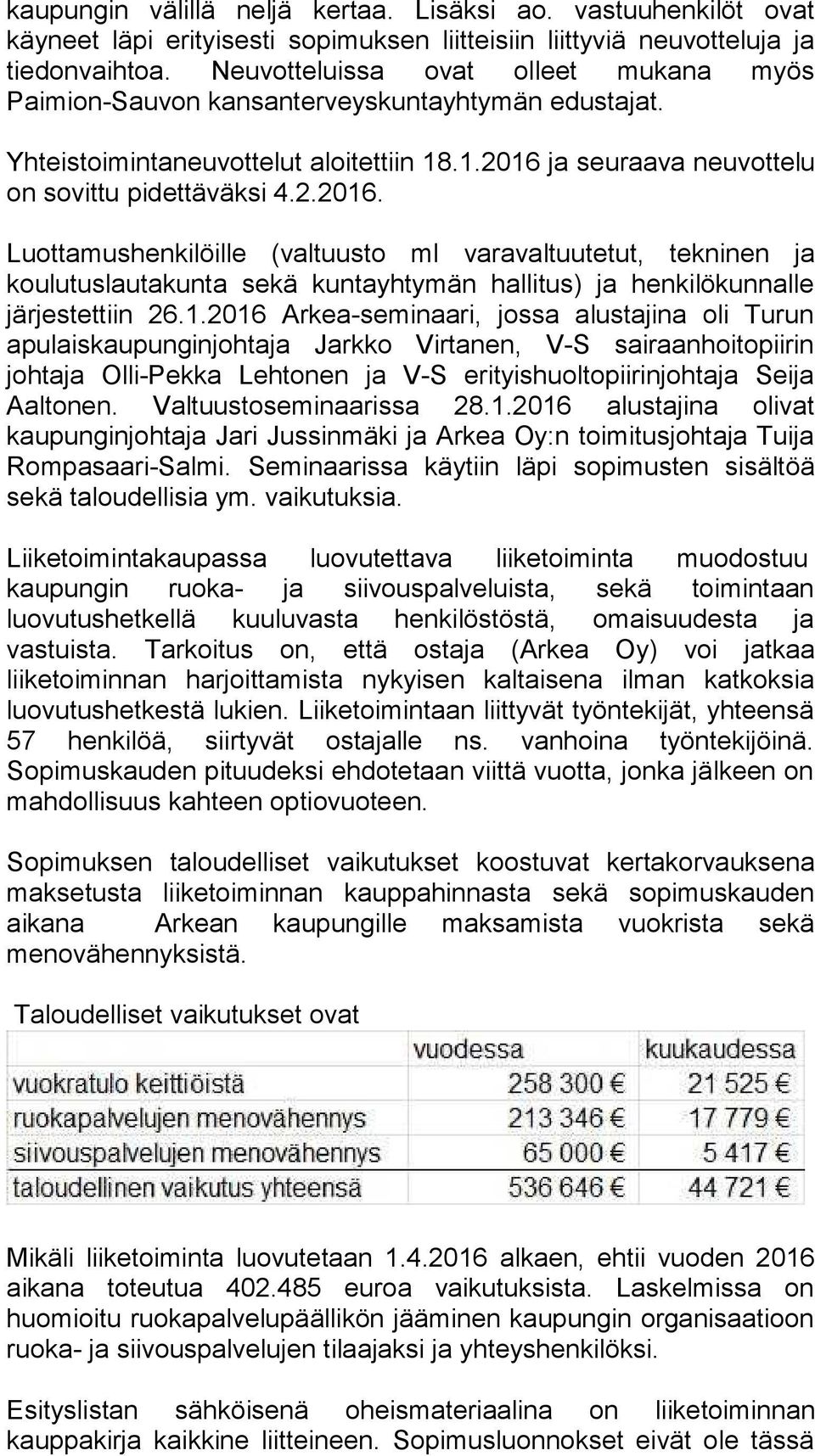 ja seuraava neuvottelu on sovittu pidettäväksi 4.2.2016.