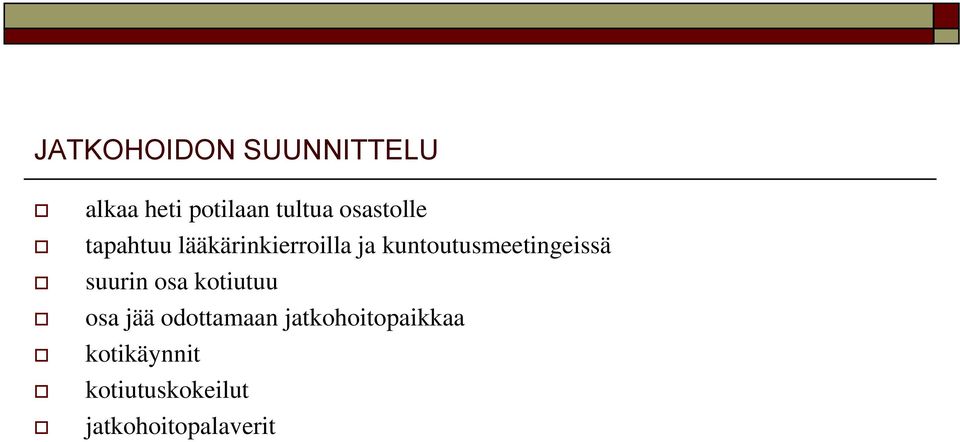 kuntoutusmeetingeissä suurin osa kotiutuu osa jää