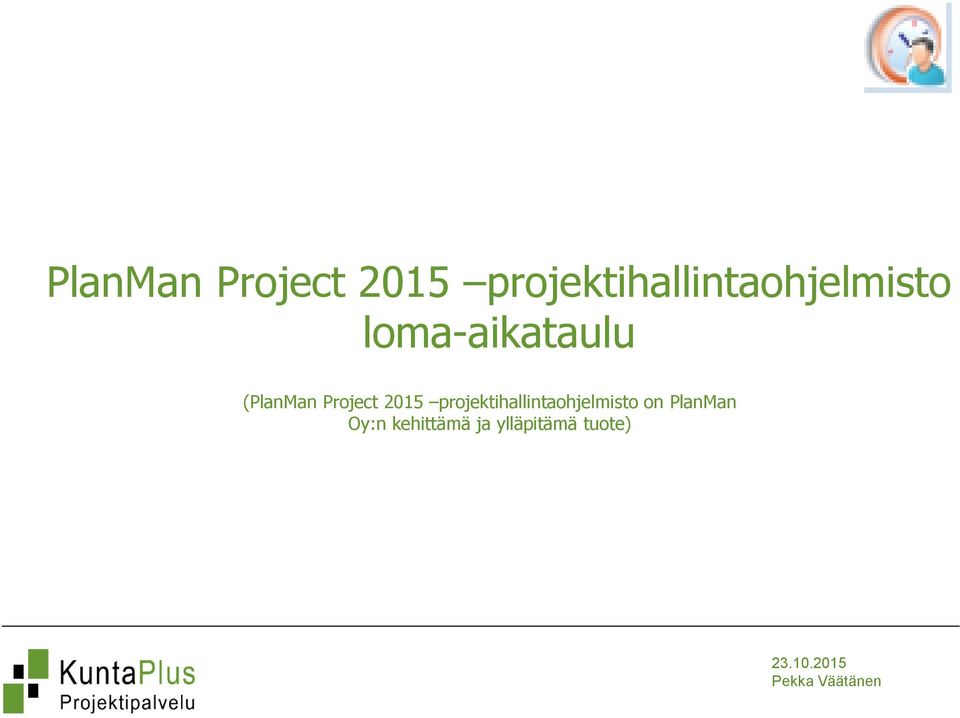projektihallintaohjelmisto on PlanMan Oy:n