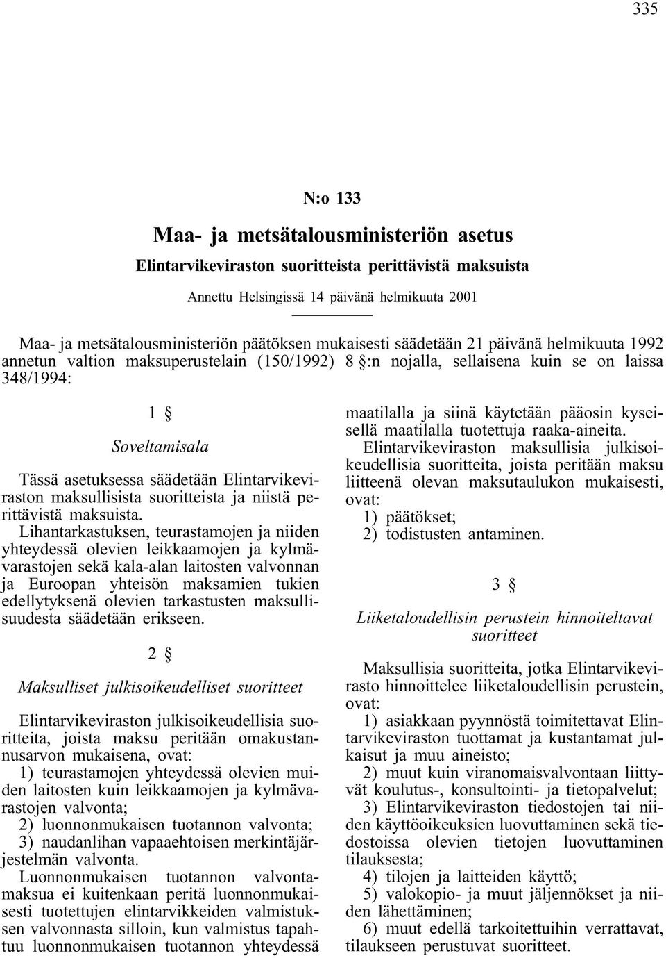 Elintarvikeviraston maksullisista suoritteista ja niistä perittävistä maksuista.