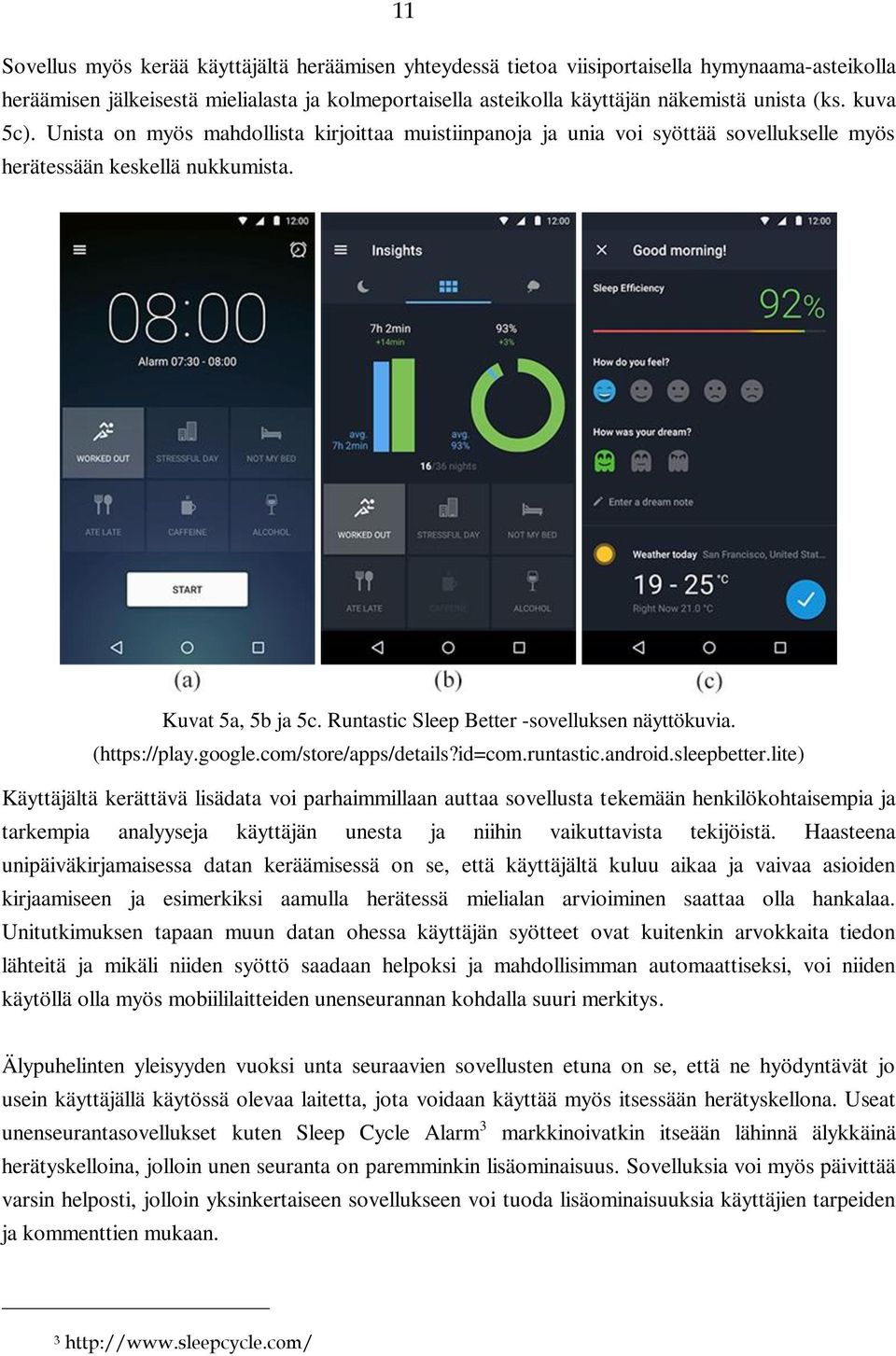 Runtastic Sleep Better -sovelluksen näyttökuvia. (https://play.google.com/store/apps/details?id=com.runtastic.android.sleepbetter.