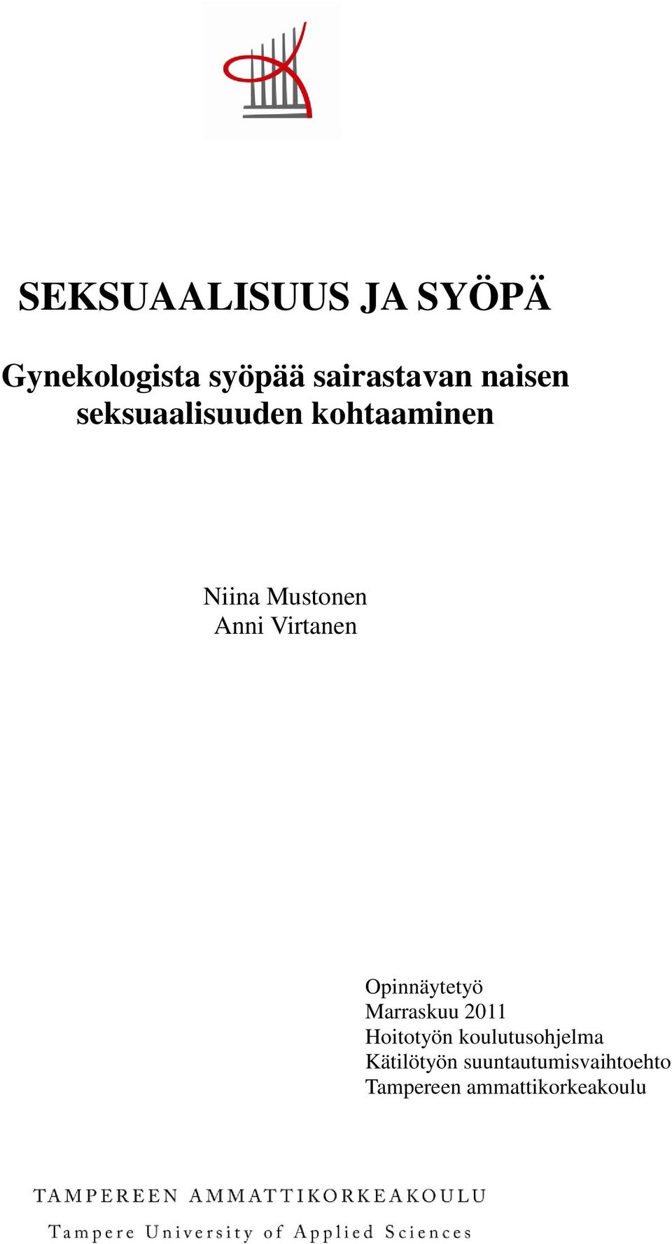 Virtanen Opinnäytetyö Marraskuu 2011 Hoitotyön