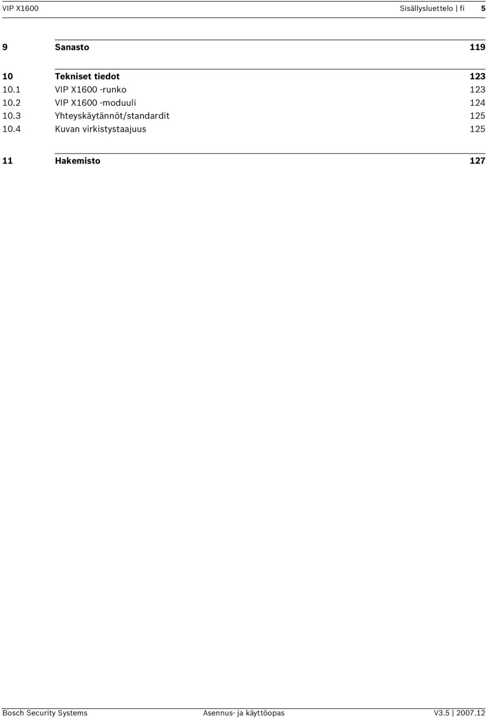 3 Yhteyskäytännöt/standardt 125 10.