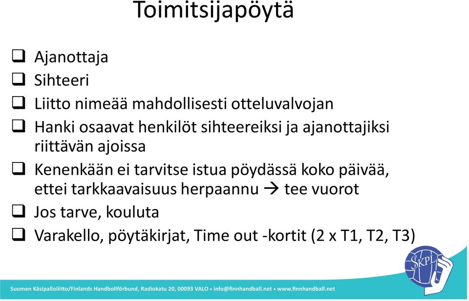 Kenenkään ei tarvitse istua pöydässä koko päivää, ettei tarkkaavaisuus