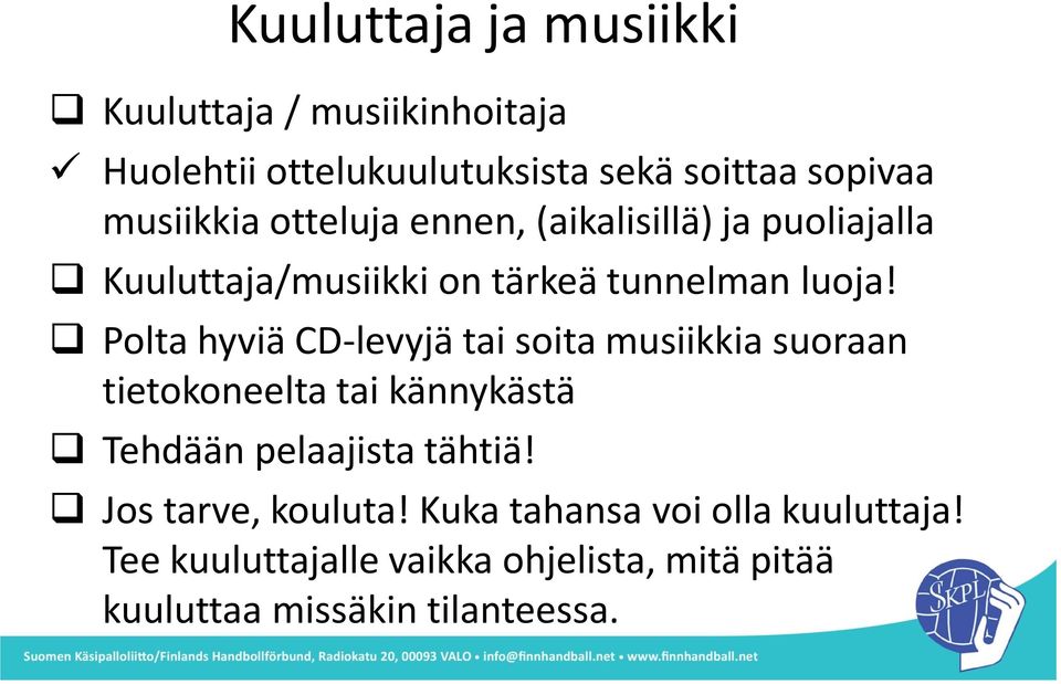 Polta hyviä CD-levyjä tai soita musiikkia suoraan tietokoneelta tai kännykästä Tehdään pelaajista tähtiä!