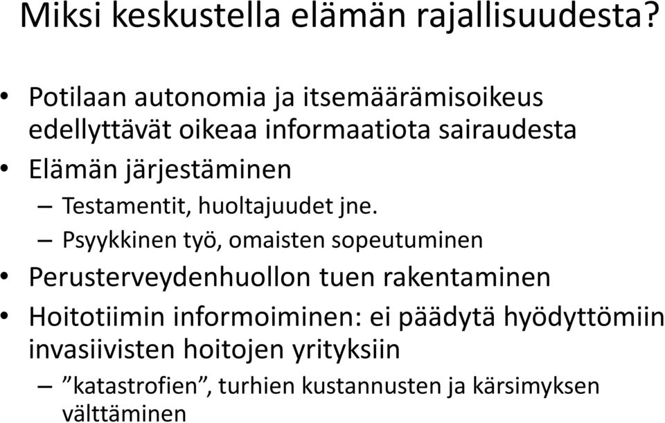 järjestäminen Testamentit, huoltajuudet jne.