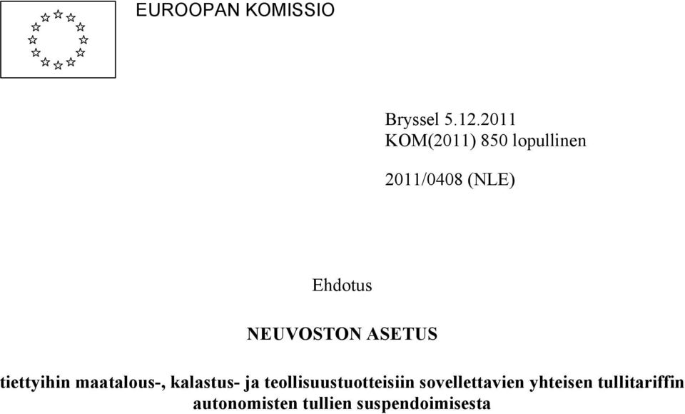 NEUVOSTON ASETUS tiettyihin maatalous-, kalastus- ja