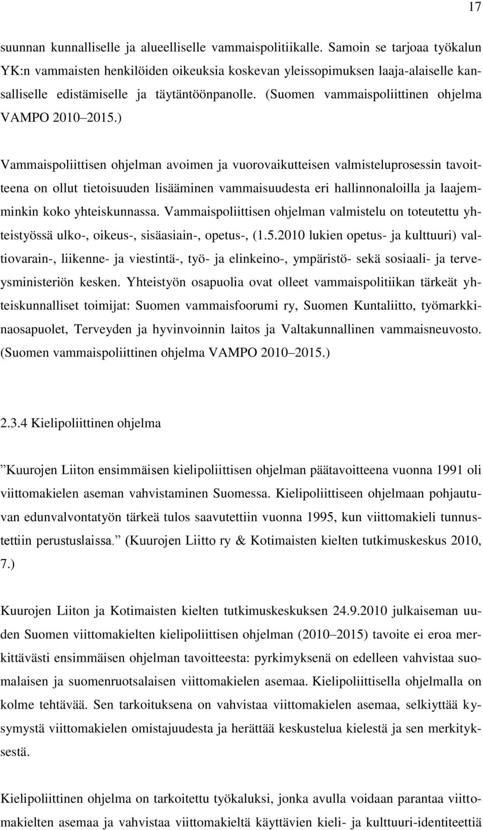 (Suomen vammaispoliittinen ohjelma VAMPO 2010 2015.