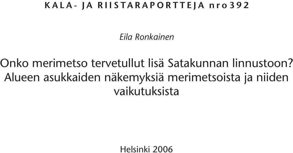 Satakunnan linnustoon?