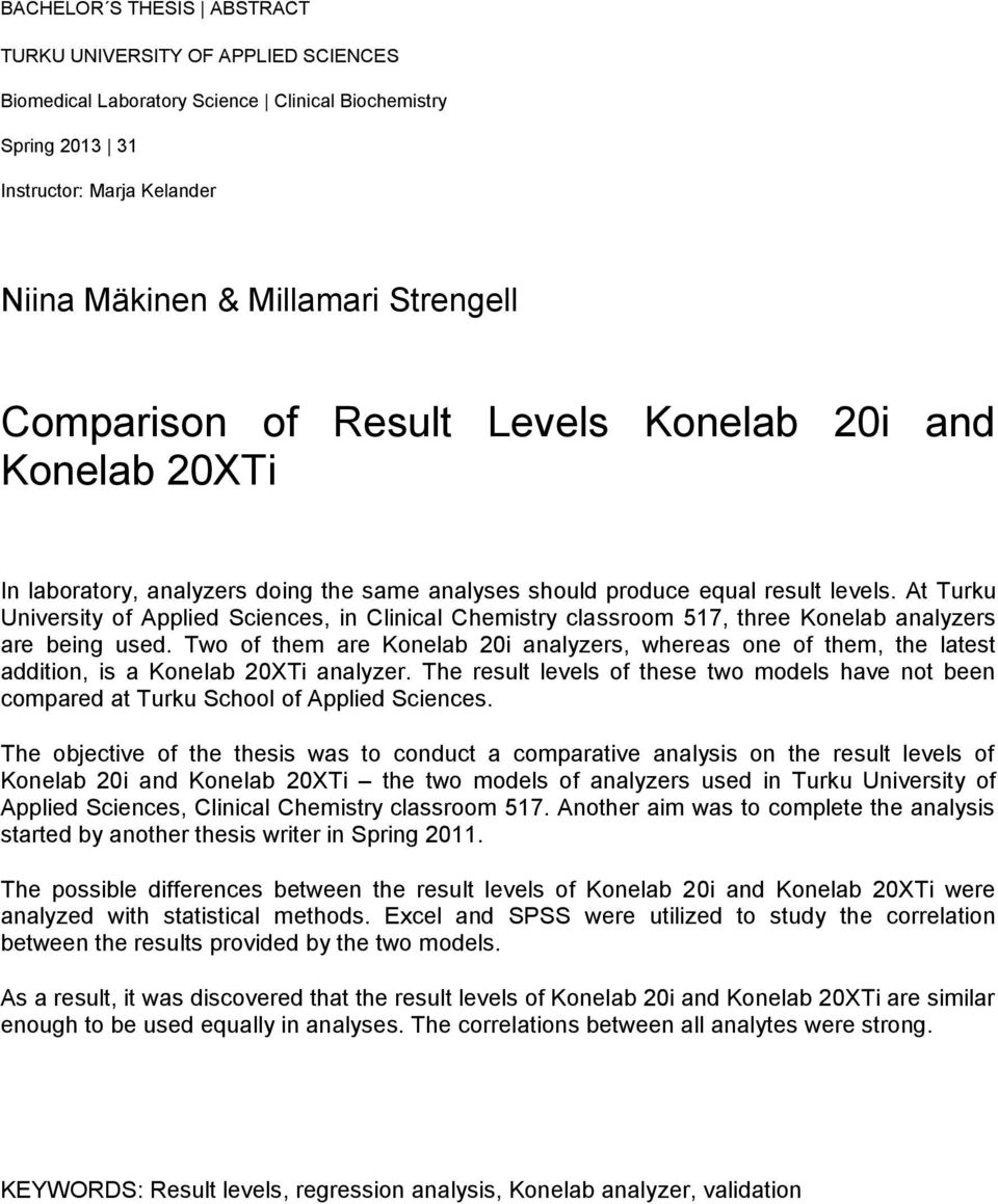 At Turku University of Applied Sciences, in Clinical Chemistry classroom 517, three Konelab analyzers are being used.