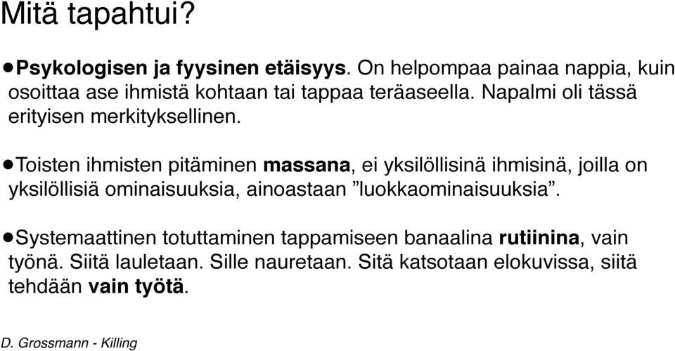 Napalmi oli tässä erityisen merkityksellinen.