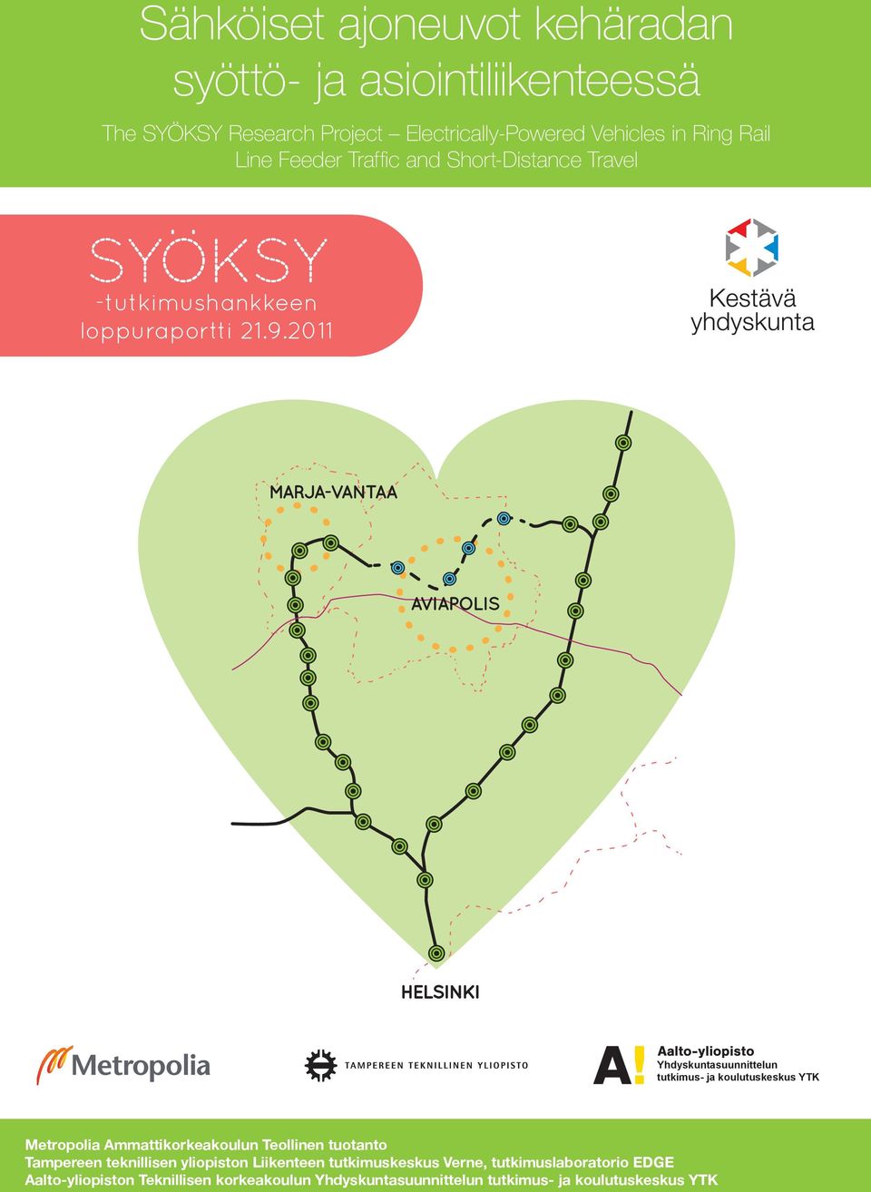 2011 Yhdyskuntasuunnittelun tutkimus- ja koulutuskeskus YTK Metropolia Ammattikorkeakoulun Teollinen tuotanto Tampereen