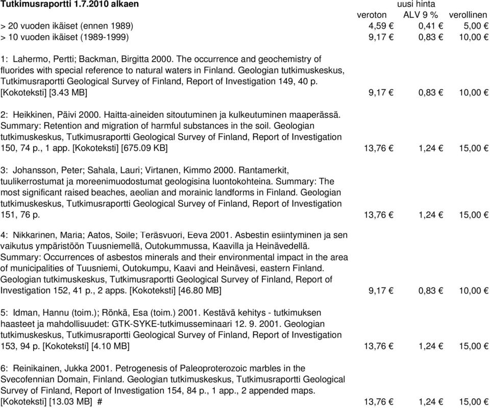 The occurrence and geochemistry of fluorides with special reference to natural waters in Finland.