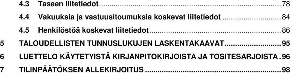 5 Henkilöstöä koskevat liitetiedot.