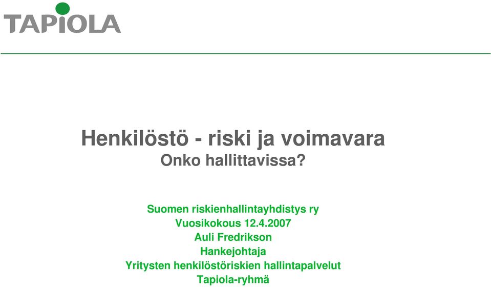 Suomen riskienhallintayhdistys ry Vuosikokous 12.