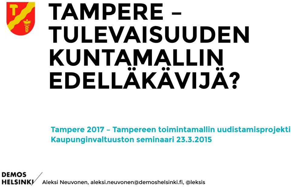 uudistamisprojekti Kaupunginvaltuuston seminaari