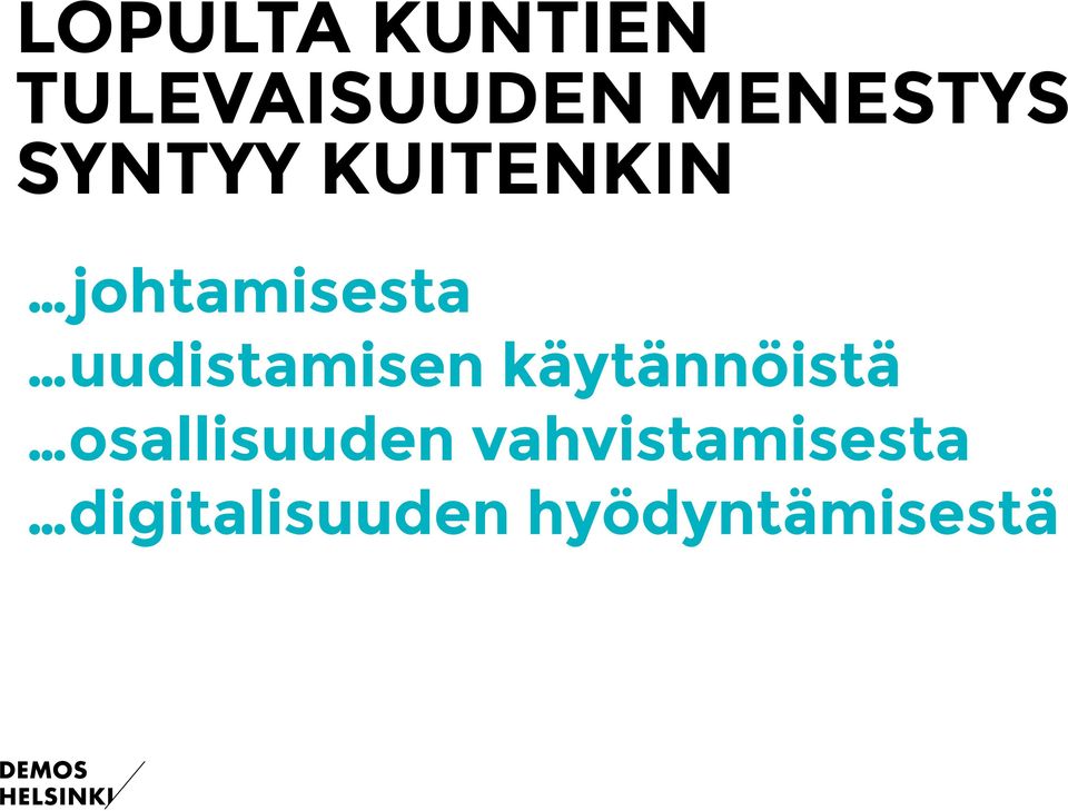 uudistamisen käytännöistä osallisuuden