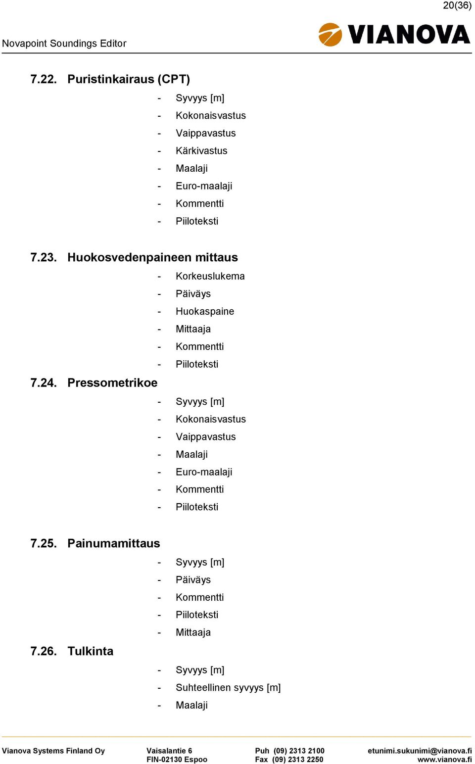 7.23. Huokosvedenpaineen mittaus 7.24.