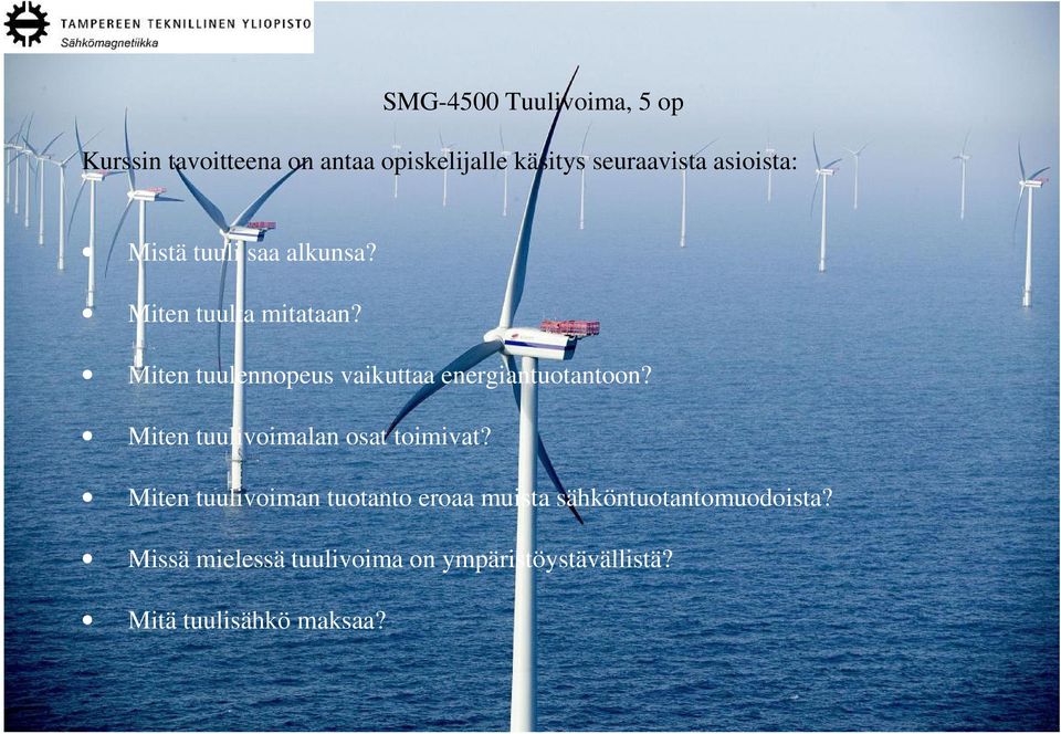 Miten tuulennopeus vaikuttaa energiantuotantoon? Miten tuulivoimalan osat toimivat?