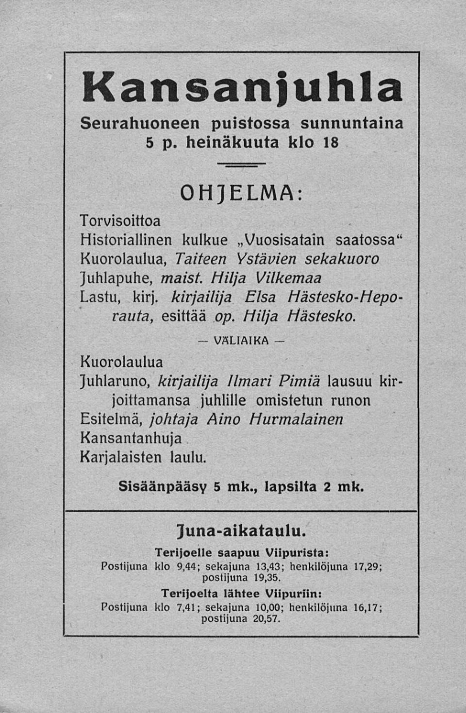 kirjailija Elsa Hästesko-Heporauta, esittää op. Hilja Hästesko.