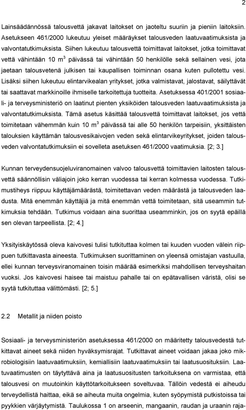 kaupallisen toiminnan osana kuten pullotettu vesi.