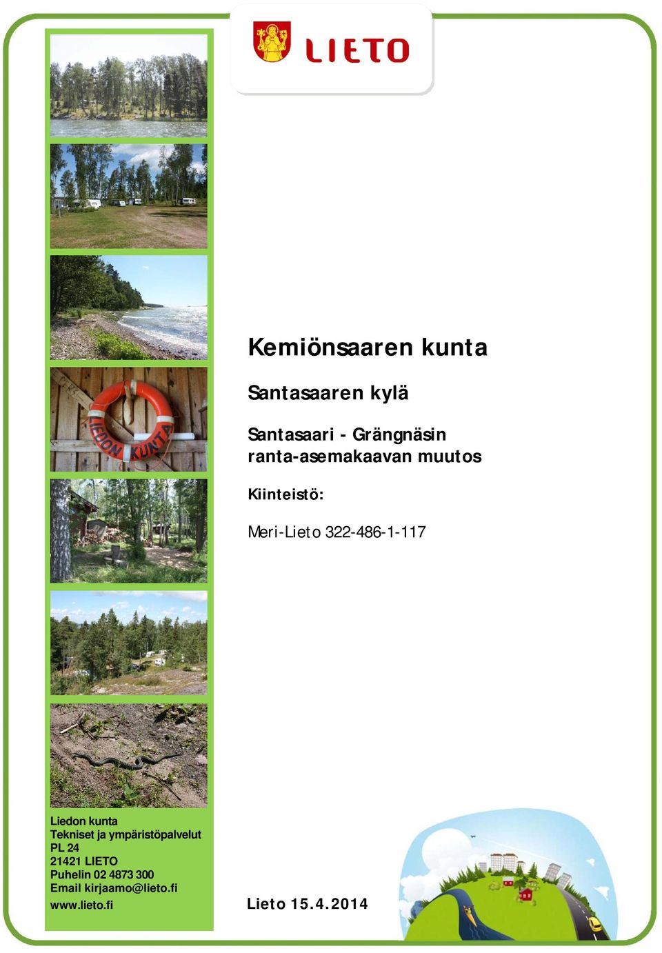 muutos Kiinteistö: Meri-Lieto 322-486-1-117 Liedon kunta Tekniset ja