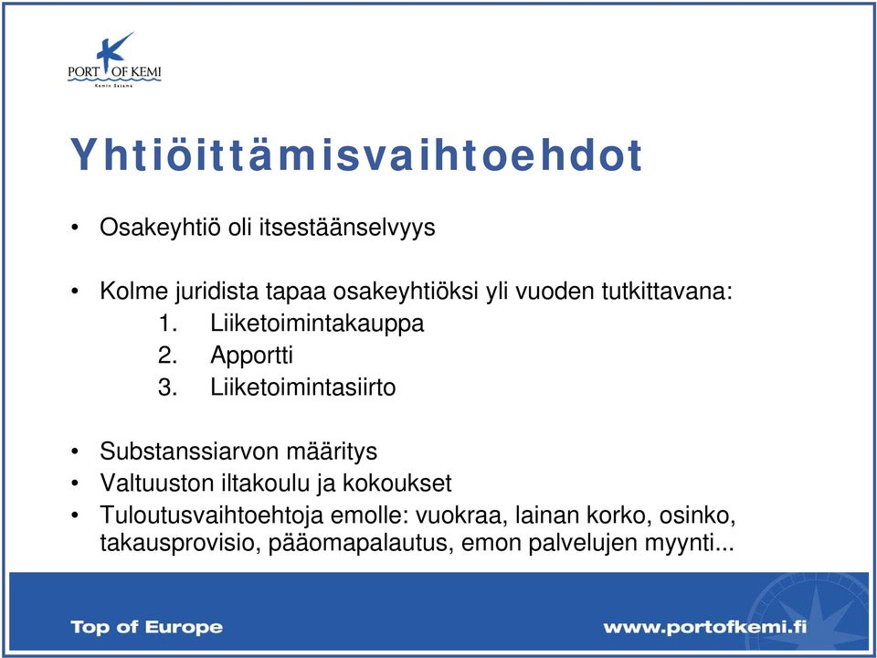 Liiketoimintasiirto Substanssiarvon määritys Valtuuston iltakoulu ja kokoukset