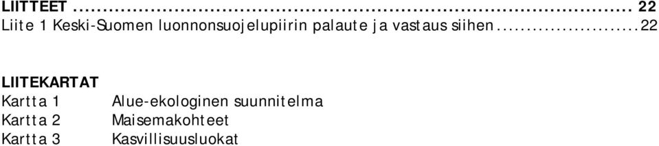 luonnonsuojelupiirin palaute ja vastaus siihen.